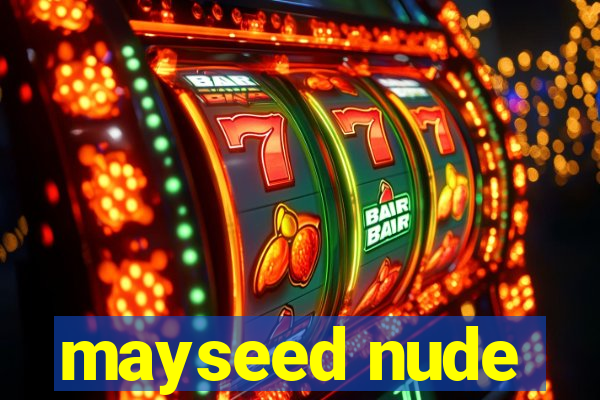 mayseed nude